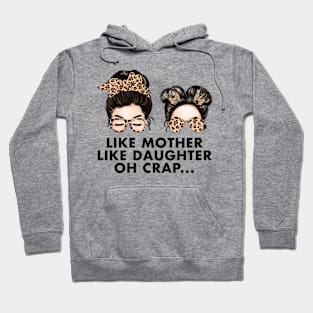 Like Mother Like Daughter Messy Bun Mom Happy Mothers Day Hoodie